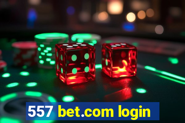 557 bet.com login